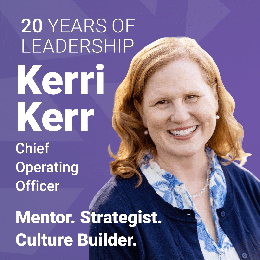 A picture of Kerri on a purple background with pink confetti animated in the back. The text reads “20 years of leadership/Kerri Kerr/Chief Operating Officer/Mentor. Strategist. Culture Builder.”